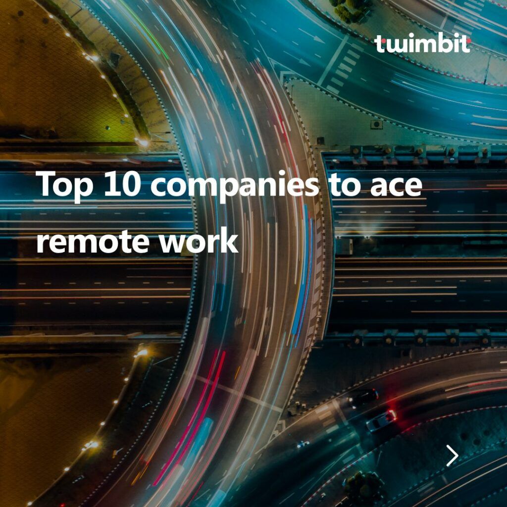 Top 10 global companies to ace remote work Twimbit