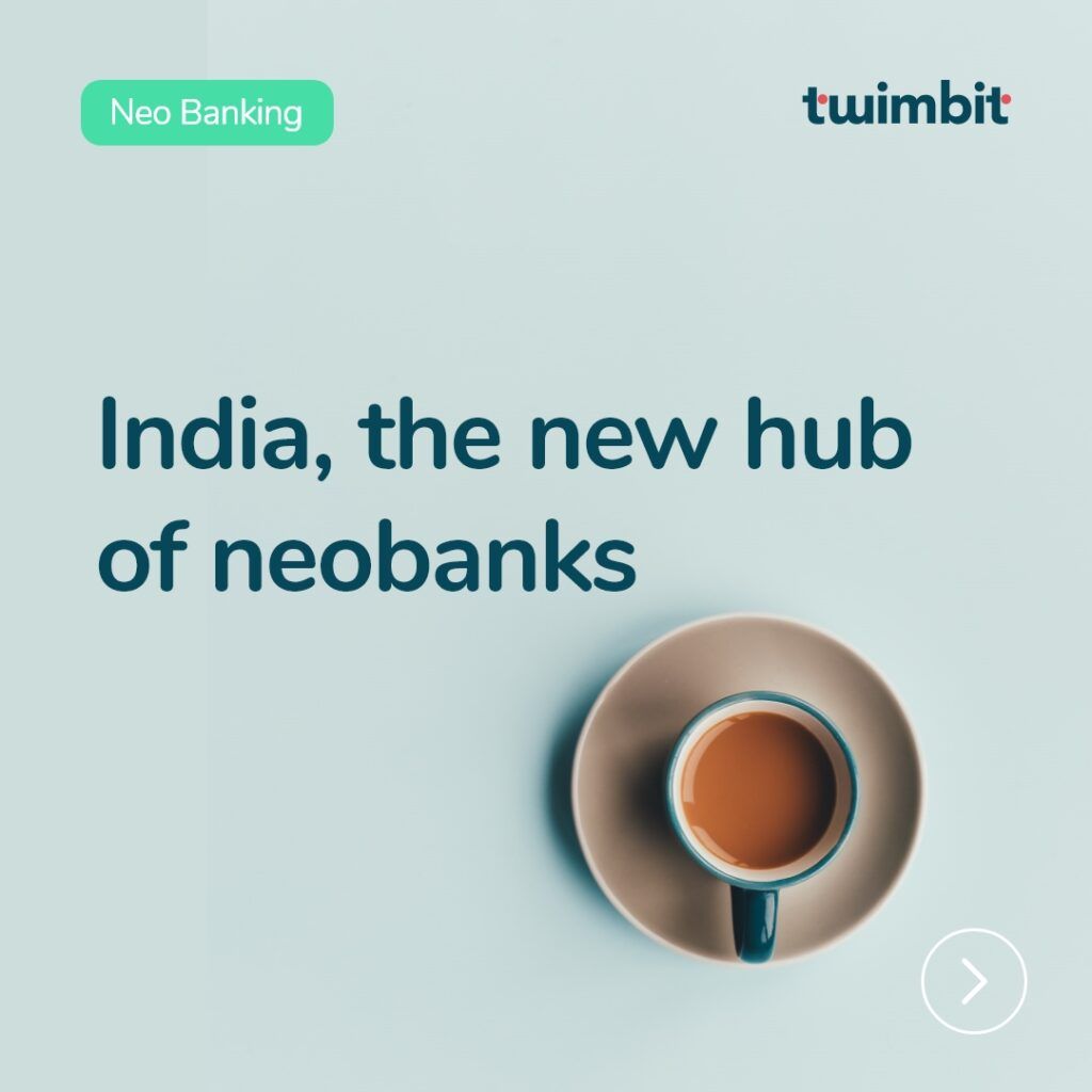 India, The New Hub Of Neobanks - Twimbit