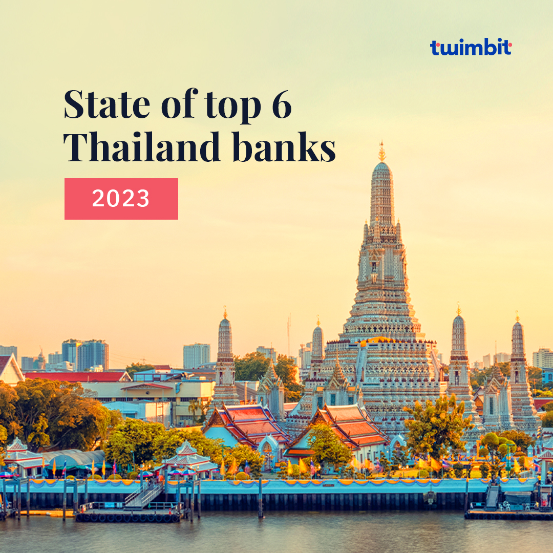 State of Top 6 Thailand Banks 2023 Twimbit