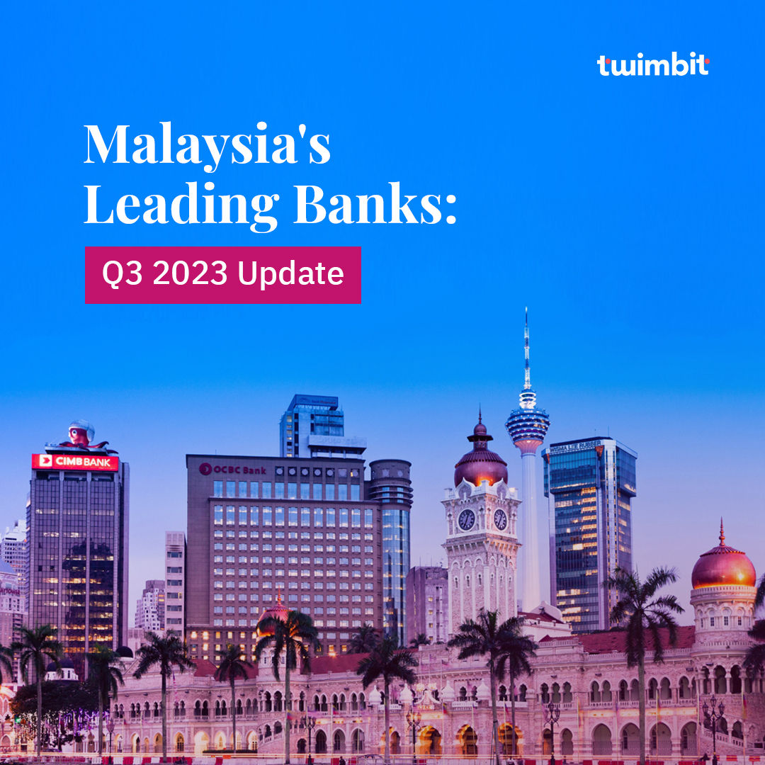 Malaysia's Leading Banks: Q3 2023 Update - Twimbit